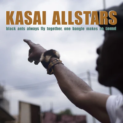 Black Ants Always Fly Together, One Bangle Makes No Sound - Kasai Allstars [CD]