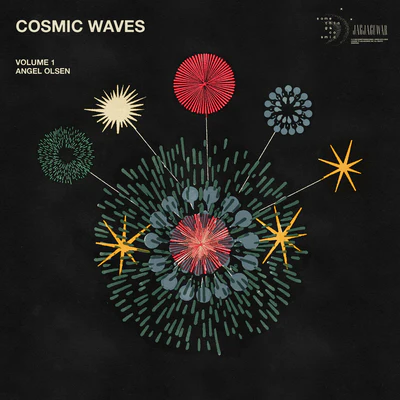 Cosmic Waves- Volume 1 - Angel Olsen [VINYL]