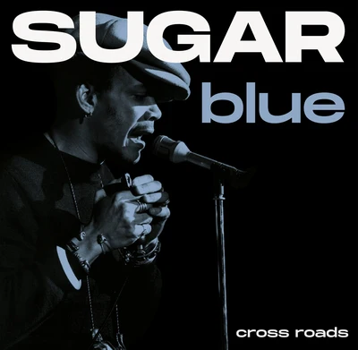 Cross Roads - Sugar Blue [VINYL]