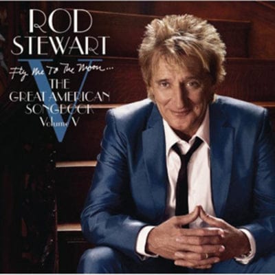 Fly Me to the Moon: The Great American Songbook- Volume 5 - Rod Stewart [CD]