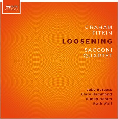 Graham Fitkin: Loosening - Graham Fitkin [CD]