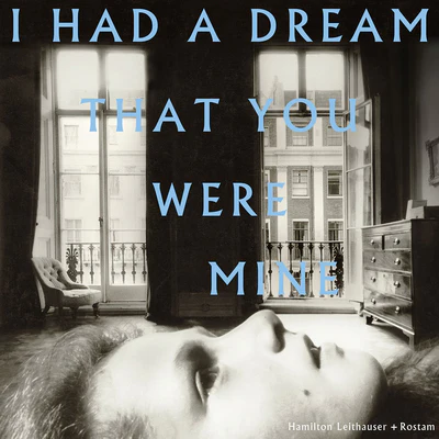 I Had a Dream That You Were Mine - Hamilton Leithauser + Rostam [CD]