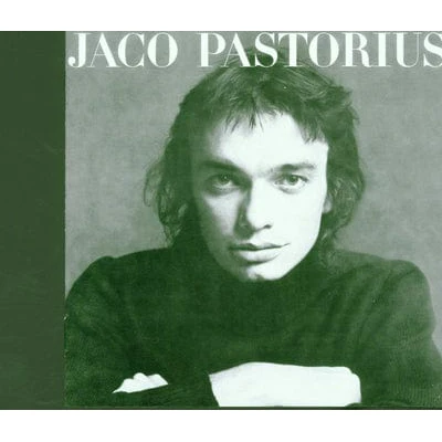 Jaco Pastorius:   - Jaco Pastorius [CD]