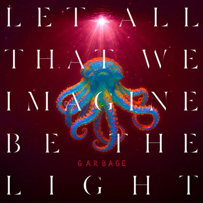 Let All That We Imagine Be the Light (Neon Orange) - Garbage [Colour Vinyl] - Image 2