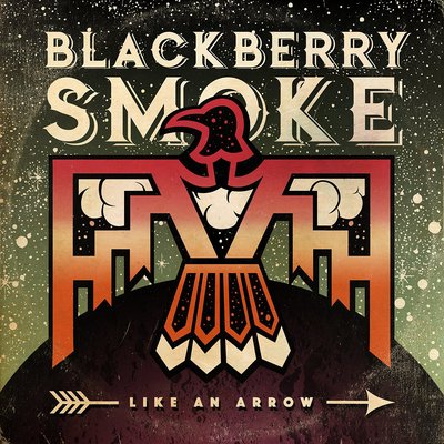 Like an Arrow - Blackberry Smoke [CD]