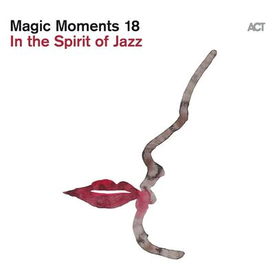 Magic Moments 18: In the Spirit of Jazz - Various Artists [CD]