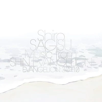 Music from "Shin Evangelion" Evangelion: 3.0+1.0:   - Shiro Sagisu [CD]
