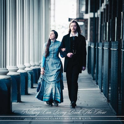 Nothing Can Bring Back the Hour:   - Josienne Clarke & Ben Walker [VINYL]