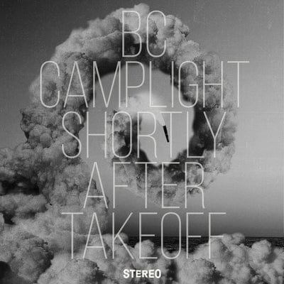 Shortly After Takeoff:   - BC Camplight [VINYL]