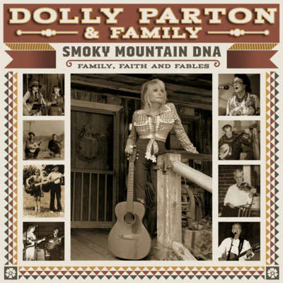 Smoky Mountain DNA: Family, Faith and Fables - Dolly Parton [CD]
