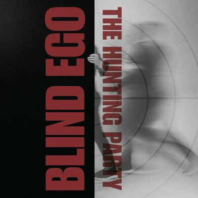 The Hunting Party - Blind Ego [VINYL]