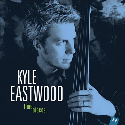Time Pieces - Kyle Eastwood [VINYL]