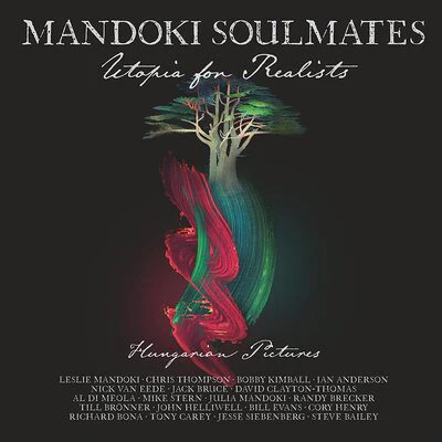 Utopia for Realists: Hungarian Pictures - Mandoki Soulmates [CD]