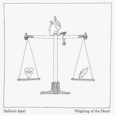 Weighing of the Heart:   - Nabihah Iqbal [CD]