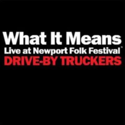 What It Means/The Perilous Night:   - Drive-By Truckers [VINYL]