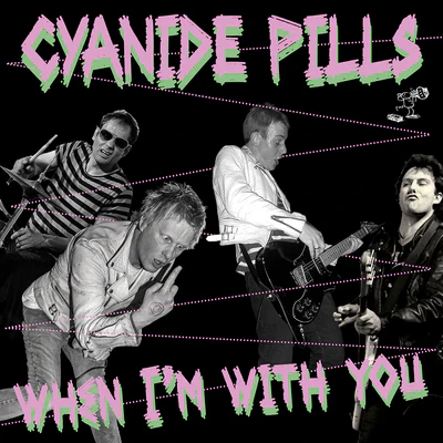When I'm With You - Cyanide Pills [VINYL]