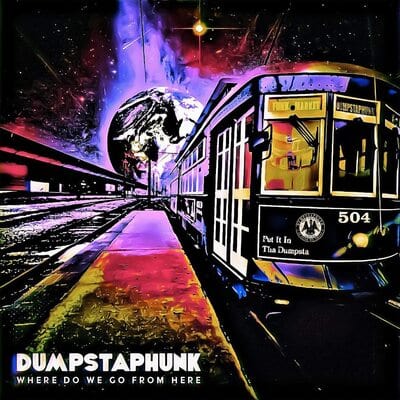 Where Do We Go from Here:   - Dumpstaphunk [Colour Vinyl] - Image 2