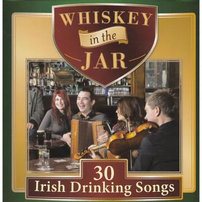 Whiskey in the Jar: 30 Irish Drinking Songs - Various Artists [CD]
